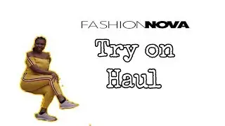 FASHION NOVA TRY ON HAUL