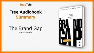 The Brand Gap by Marty Neumeier: 8 Minute Summary