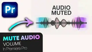 How To MUTE Audio Volume In Premiere Pro