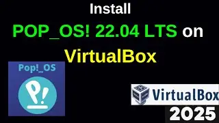 How to Install Pop!_OS 22.04 LTS on VirtualBox with This Step-by-Step Guide! | 2025 Updated