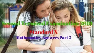 Second Terminal Examination 2019 -Mathematics Std X -Answers Part 2│ SSLC Maths Class