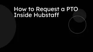How to Request a PTO Inside Hubstaff