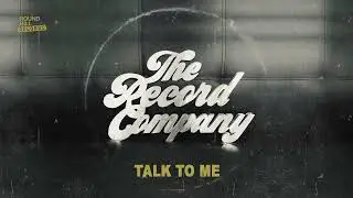 The Record Company - Talk To Me (Official Visual)
