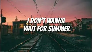 I Don't Wanna Wait For Summer - Mishaal (Lyrics)