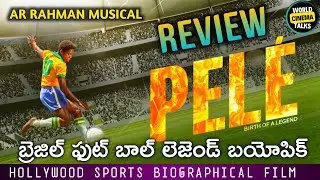 Pele Birth Of A Legend Review Telugu @worldcinematalks
