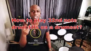 How to play 32nd note drum fills on a drum set?