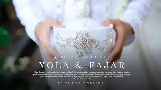 LIPUTAN WEDDING - YOLA & FAJAR