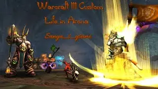 Warcraft III Custom - Life in Arena