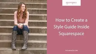 How to Create a Style Guide Inside Squarespace