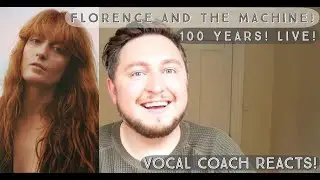 Vocal Coach Reacts! Florence + The Machine! 100 Years! Live!