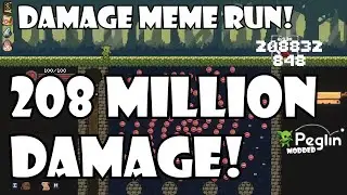 208 MILLION damage Shot! | Peglin Meme run