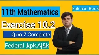 11th Maths ch,10 Ex 10.2 q no 7(i-xii)|Fsc maths exercise 10.2 Question 7,Math 10 exercises 10.2 q 7