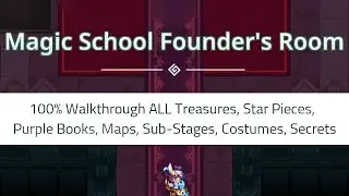 World 3-3 Magic School Founder's Room ( Magic School ) 100% Walkthrough | Guardian Tales