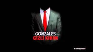 Gonzales - Gizli Kinim