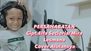 PERSAHABATAN cipt Elfa Secoioria/Mira Lesmana Cover ALBIANSYA