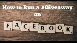 How to Run a Giveaway on Facebook