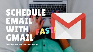 Schedule Emails with Gmail in One Click