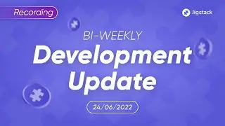 Bi-Weekly Development Update | 24.06.2022