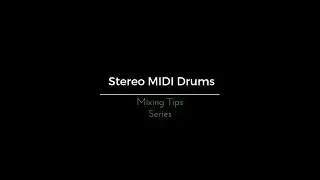 Mixing Stereo MIDI Drum Files