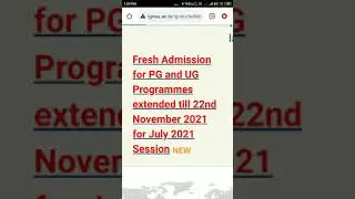 IGNOU FRESH ADMISSION DATE EXTENTED AGAIN TILL 15th December 2021 FOR JULY 2021 SESSION