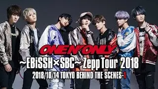 EBiSSH TV＃80／2018.10.14 ONE N' ONLY ～EBiSSH×SBC～ Zepp Tour 2018@Zepp Tokyo①