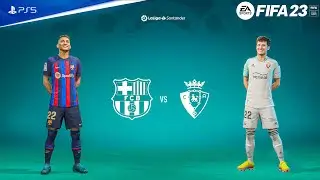FIFA 23 - Barcelona vs CA Osasuna | La liga 22/23 Full Match | PS5™ Gameplay [4K60]