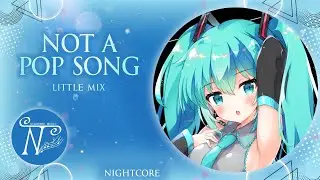 Nightcore - Not A Pop Song (Lyrics)