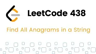 Find All Anagrams in a String - Sliding Window Technique - LeetCode 438