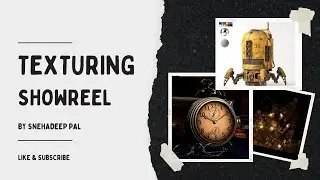Texturing Showreel (2023) - By Snehadeep Pal