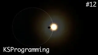Kerbal Space Programming #12 - Building Our Libraries!