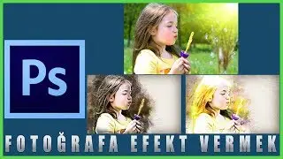 Photoshopta fotoğrafa efekt verme