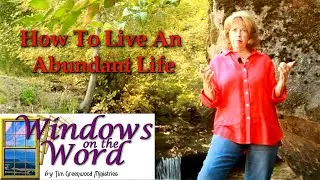 How To Live an Abundant Life