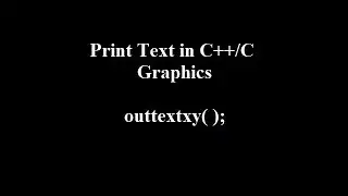 how to print text in graphics C++/C | Create a Basic Graphics Program in C++