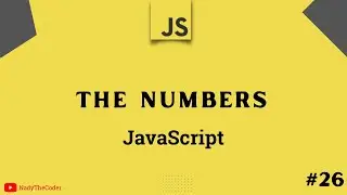 All you need to know about Numbers in JavaScript  -  JavaScript tutorial 2022 part # 26
