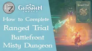 Genshin Impact - How to Complete Ranged Trial | Battlefront: Misty Dungeon Event