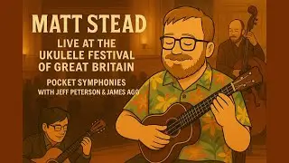 Pocket Symphonies full set at Ukulele Festival of Great Britain