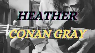 Conan Gray - Heather (Ukulele Tutorial) w/ Lyrics
