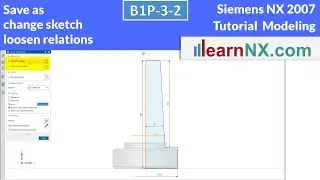 Siemens NX Tutorial | Save as, change sketch and loosen relations
