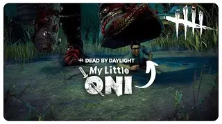 "My Little Oni" NEW MODIFIER GAMEPLAY - Dead by Daylight