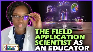 The Field Application Scientist as a High Level 👩‍🏫 Educator 👨‍🏫 -A Career Choice for STEM PhD's