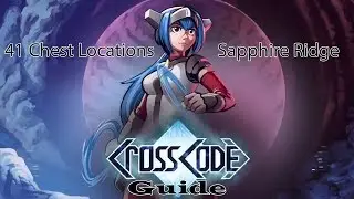 CrossCode Sapphire Ridge - 40 chests guide (updated)