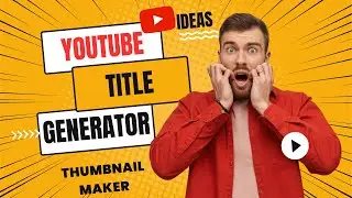 Free YOUTUBE Video Title Generator and Automatic Thumbnail Maker | YouTube Ideas