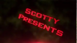 Scotty Presents Intro | By: Me | 1080p