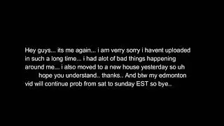 Why i have not been uploading in such a while...