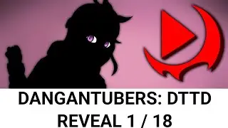 DanganTubers:DTTD Weeby Newz 1/18