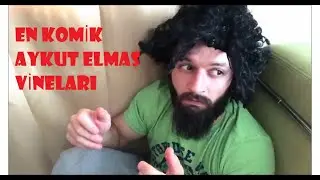 EN KOMİK AYKUT ELMAS VİNELARI