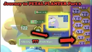 Journey to the PETAL PLANTER II Part 3 Bee Swarm Simulator
