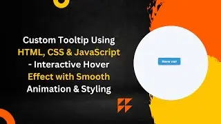 Custom Tooltip with HTML, CSS, and JavaScript | Step-by-Step Guide 🎨💡