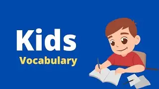 Kids Vocabulary - English Educational Video for Kids || Vocabulary Words