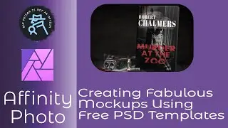 Creating Fabulous Mockups Using PSD Templates Created With Photoshop in Affinity Photo    On the PC